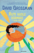 Ruti Vuole Dormire: E Altre Storie - Grosman, Daṿid