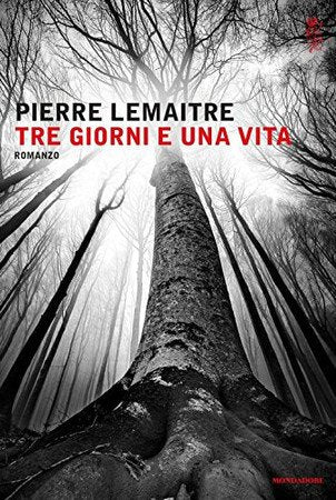 Tre Giorni E Una Vita - Pierre Lemaitre
