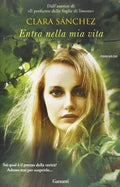 Entra Nella Mia Vita - Clara Sánchez