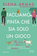 Facciamo Finta Che Sia Solo Un Gioco - Elena Armas