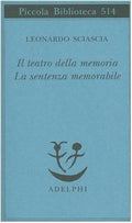 Il Teatro Della Memoria: La Sentenza Memorabile - Sciascia, Leonardo