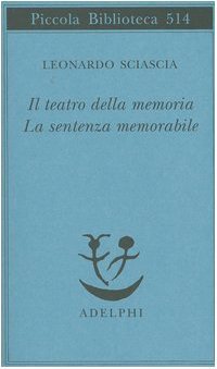 Il Teatro Della Memoria: La Sentenza Memorabile - Sciascia, Leonardo