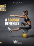 A Scuola Di Fitness - Pierluigi De Pascalis