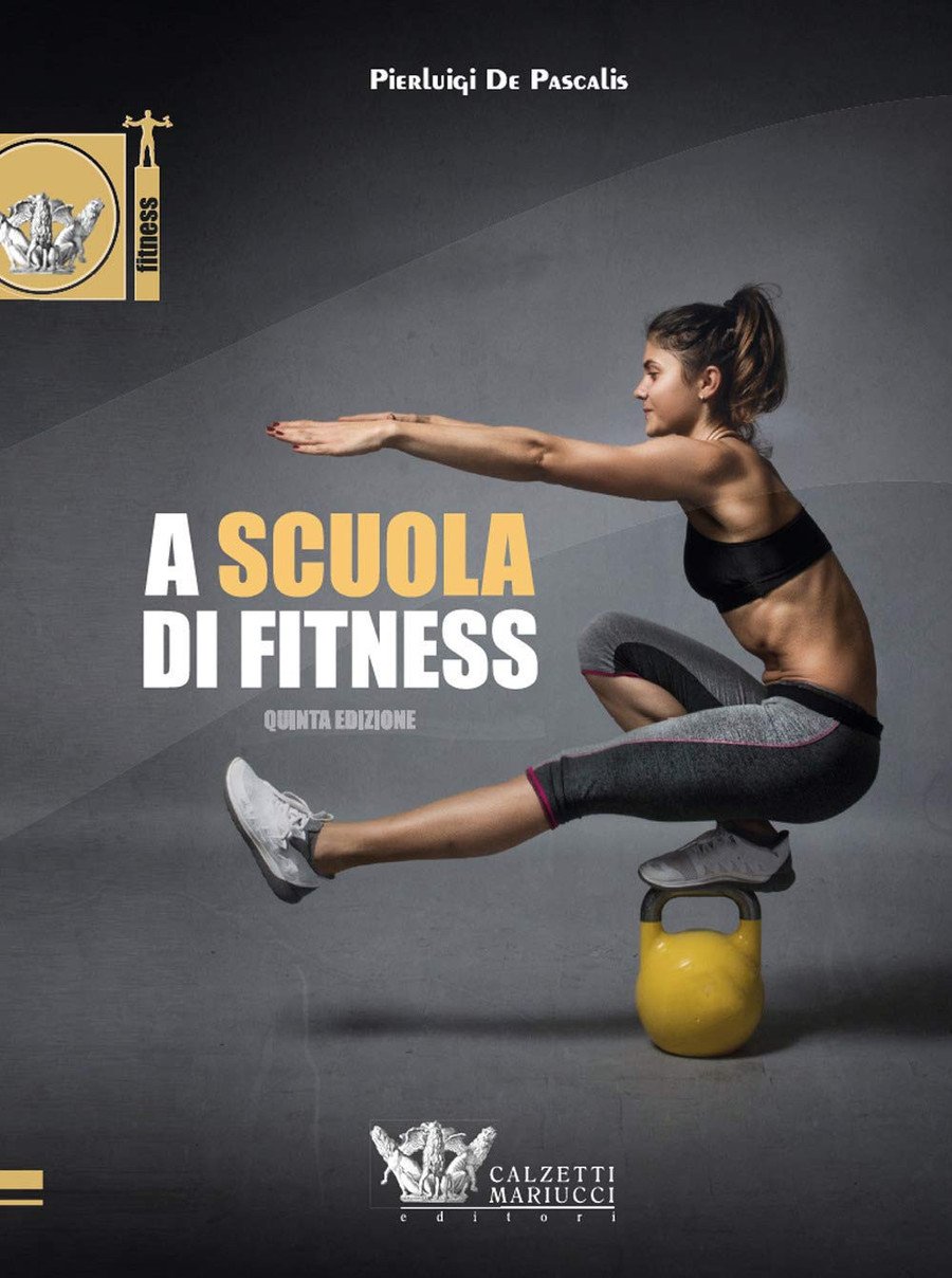 A Scuola Di Fitness - Pierluigi De Pascalis