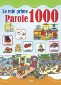 Le Mie Prime 1000 Parole - Unknown Author
