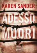 Adesso Muori - Karen Sander