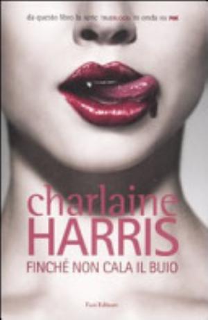 Finché Non Cala Il Buio - Charlaine Harris