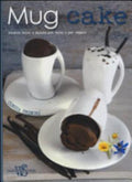 Mug Cake. Ricette Dolci E Salate Per Tutti E Per Vegani - Cinzia Trenchi