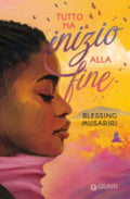Tutto Ha Inizio Alla Fine - Blessing Musariri
