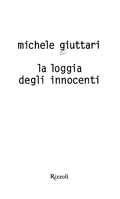 La Loggia Degli Innocenti - Michele Giuttari