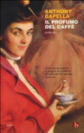 Il Profumo Del Caffè - Anthony Capella4