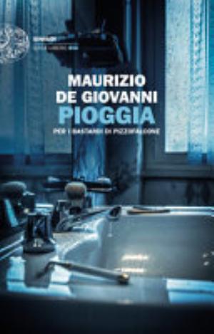 Pioggia Per I Bastardi Di Pizzofalcone - Maurizio De Giovanni
