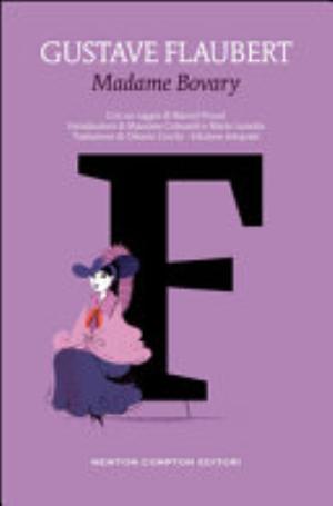 Madame Bovary. Ediz. Integrale - Gustave Flaubert