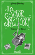 Pericoli In Arrivo. Il Signor Sbagliosky - Roberta Fasanotti