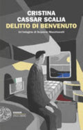 Delitto Di Benvenuto. Un'indagine Di Scipione Macchiavelli - Cristina Cassar Scalia
