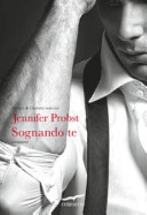 Sognando Te. Cuori Solitari - Jennifer Probst