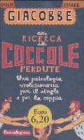 Alla Ricerca Delle Coccole Perdute. Una Psicologia Rivoluzionaria Per Il Single E Per La Coppia - Giulio Cesare Giacobbe