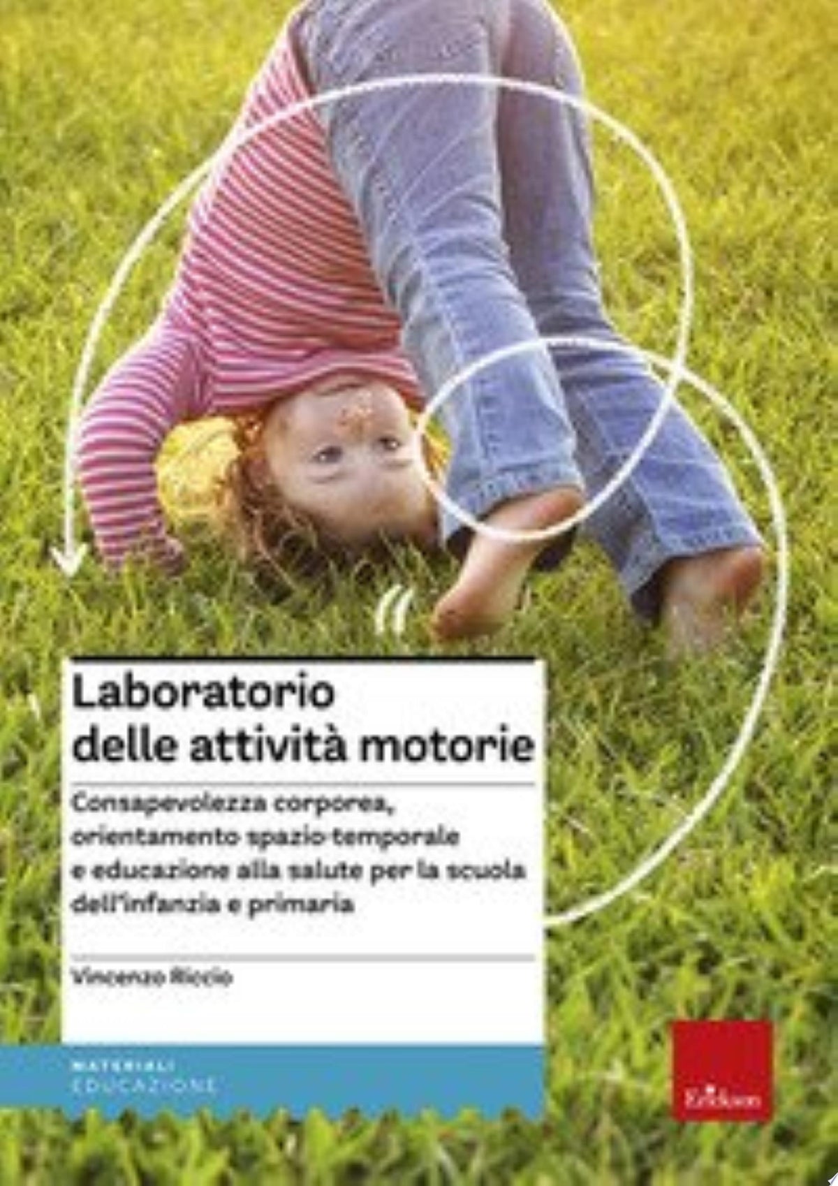 Laboratorio Delle Attività Motorie. Con Cd-rom - Vincenzo Riccio