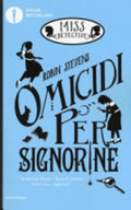 Omicidi Per Signorine. Miss Detective - Robin Stevens