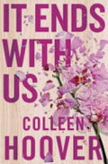 It Ends With Us - Colleen Hoover