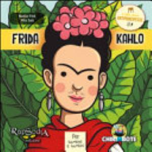 Frida Kahlo. Collezione Antiprincipesse - Nadia Fink