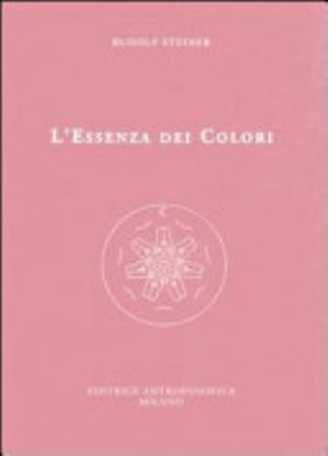 L'essenza Dei Colori - Rudolf Steiner