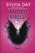 Angeli Ribelli - Sylvia Day