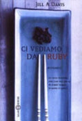 Ci Vediamo Da Ruby - Jill A. Davis