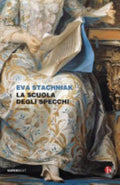 La Scuola Degli Specchi - Eva Stachniak