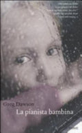 La Pianista Bambina - Greg Dawson