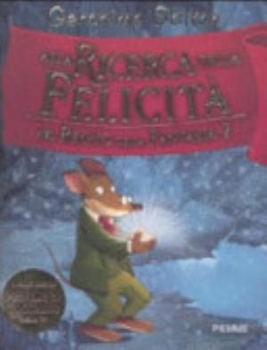 Alla Ricerca Della Felicità - Geronimo Stilton