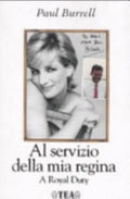 Al Servizio Della Mia Regina. A Royal Duty - Paul Burrell