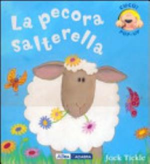 La Pecorella Salterella. Libro Pop-up - Jack Tickle