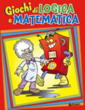Giochi Di Logica E Matematica - Emanuele Del Medico, Elvira Marinelli