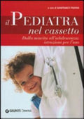 Il Pediatra Nel Cassetto. Dalla Nascita All'adolescenza: Istruzioni Per L'uso - G. Trapani