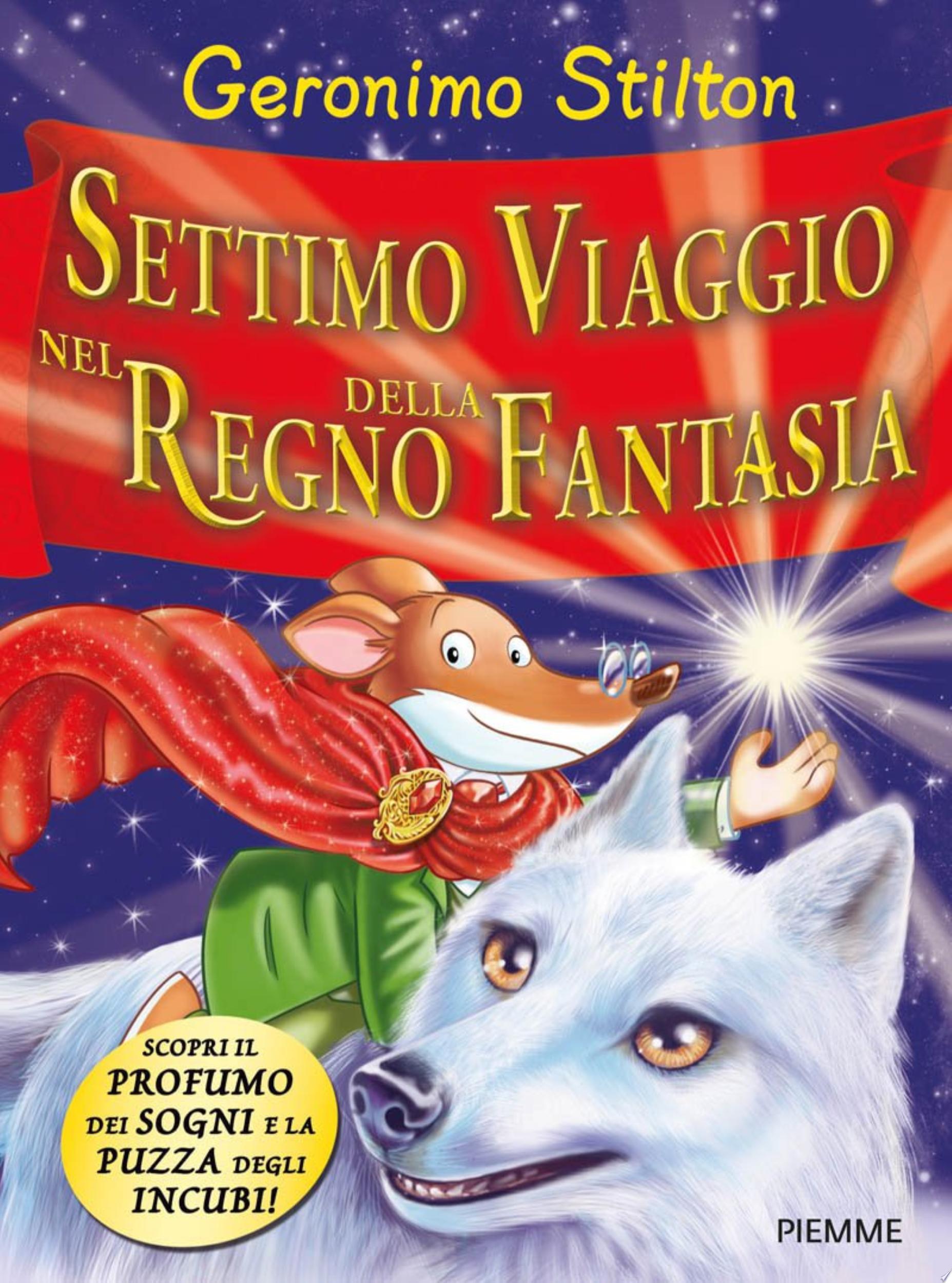 Settimo Viaggio Nel Regno Della Fantasia - Geronimo Stilton