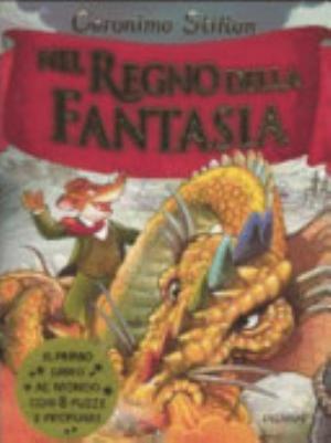 Nel Regno Della Fantasia - Geronimo Stilton