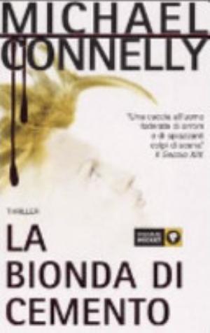La Bionda Di Cemento - Michael Connelly