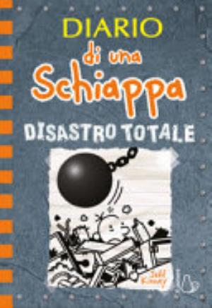 Diario Di Una Schiappa. Disastro Totale - Jeff Kinney