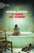 La Vasca Del Führer - Serena Dandini