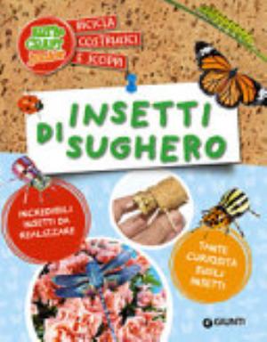 Insetti Di Sughero - Roberta Paolini