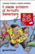 Il Piede Sinistro Di Arnulfo Sementera - Claudio Comini, Orazio Minneci