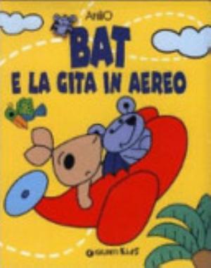 Bat E La Gita In Aereo - Attilio Cassinelli, Alessandra Cassinelli