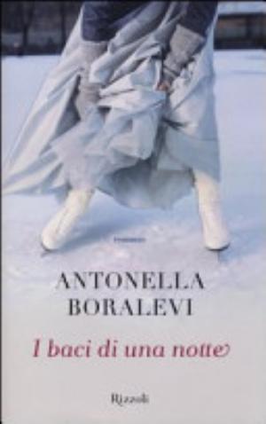 I Baci Di Una Notte - Antonella Boralevi