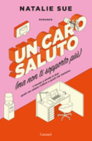 Un Caro Saluto (ma Non Ti Sopporto Più) - Natalie Sue