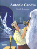 Antonio Canova. Favole Di Marmo. Ediz. A Colori - Stefano Zuffi