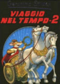 Viaggio Nel Tempo 2 - Geronimo Stilton