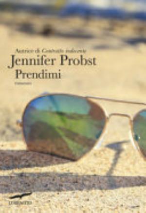 Prendimi - Jennifer Probst