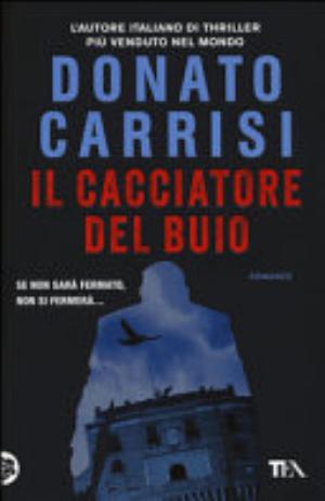 Il Cacciatore Del Buio - Donato Carrisi