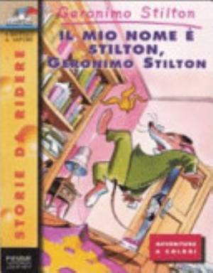 Il Mio Nome è Stilton, Geronimo Stilton - Geronimo Stilton